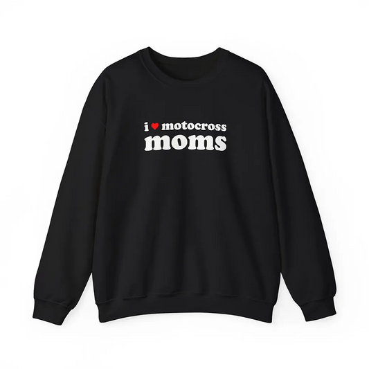 I Love Motocross Moms Black Crewneck