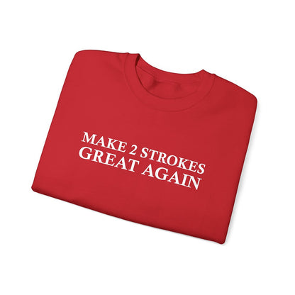 Make 2 Strokes Great Again Red Crewneck