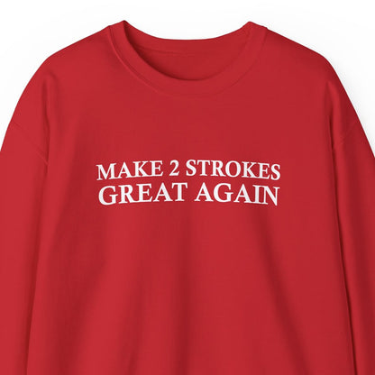 Make 2 Strokes Great Again Red Crewneck